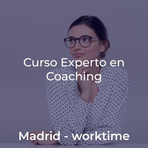 Curso Experto en Coaching y Programa de Crecimiento y Liderazgo. En MADRID WORKTIME