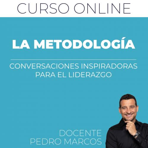 CURSO ONLINE - Conversaciones inspiradoras para el liderazgo - La metodologia