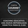 Carta Gourmet - Coaching Educativo, una nueva metodología didáctica para el S.XXI