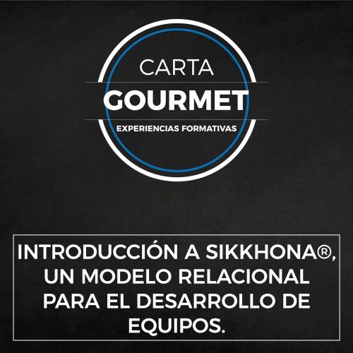 Carta Gourmet - Introducción a Sikkhona®, un modelo relacional para el desarrollo de equipos.