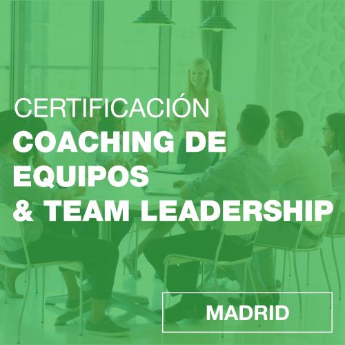 Certificación Team Leadership & Coaching de Equipos en MADRID